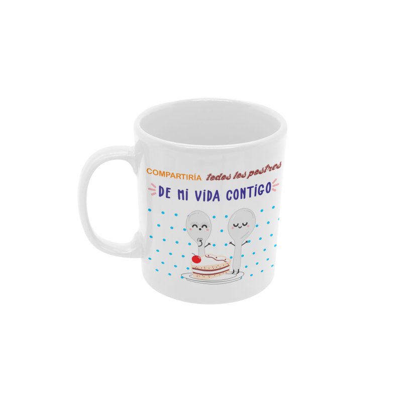 Taza Compartiría todos los postres contigo blanca