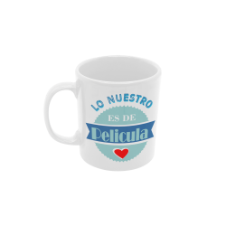Taza Lo nuestro es de película blanca