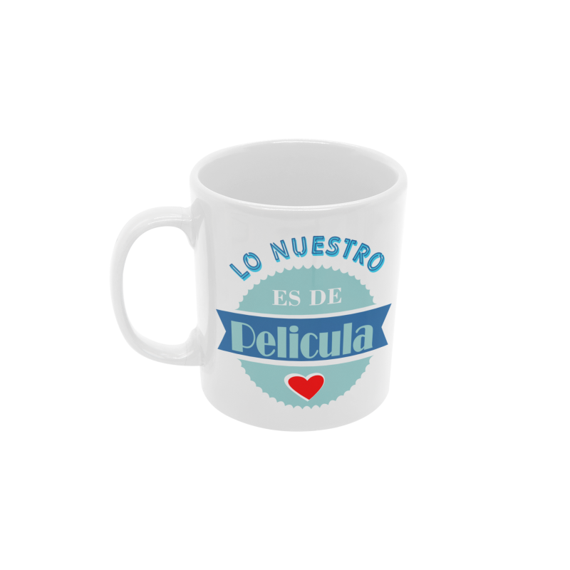 Taza Lo nuestro es de película blanca