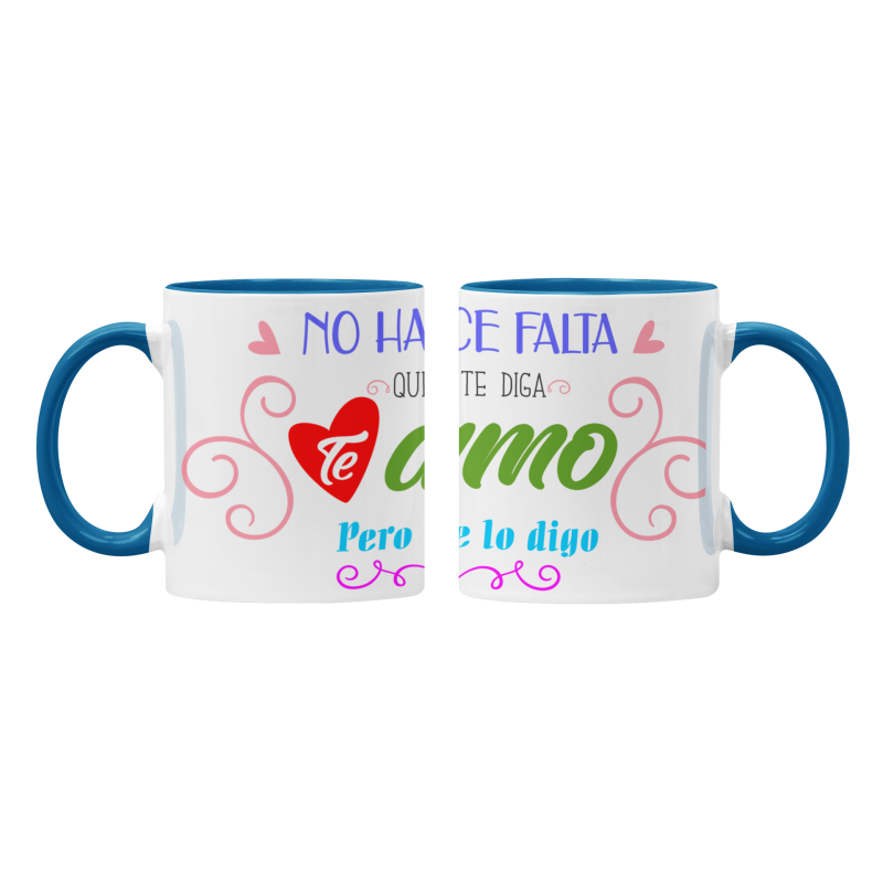 Taza No hace falta que te diga te amo azul