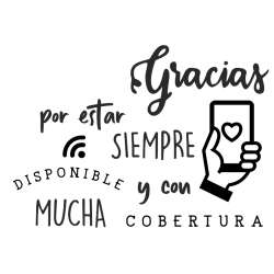 Taza Gracias por estar siempre disponible y con cobertura